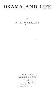 Cover of Drama and life by Arthur Bingham Walkley