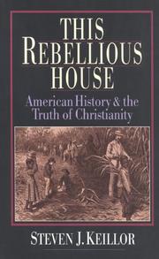 Front cover of This rebellious house by Steven J. Keillor