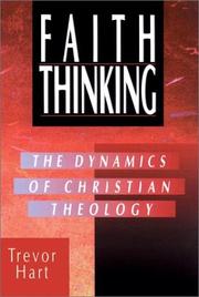 Cover of Faith thinking by Trevor A. Hart