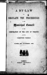 Cover of A by-law to regulate the proceedings in the Municipal Council of the City of Toronto and the Committees thereof by Toronto (Ont.).