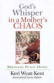 Cover of God's Whisper in a Mother's Chaos by Keri Wyatt Kent