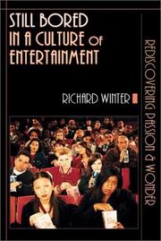 Front cover of Still Bored in a Culture of Entertainment by Richard Winter