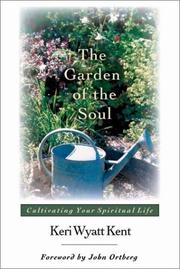 Cover of The Garden of the Soul by Keri Wyatt Kent