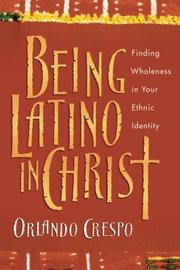 Front cover of Being Latino in Christ by Orlando Crespo