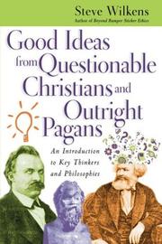 Front cover of Good Ideas from Questionable Christians and Outright Pagans by Steve Wilkens
