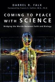 Front cover of Coming to Peace With Science by Darrel R. Falk