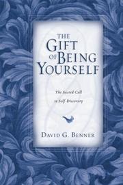 Front cover of The Gift of Being Yourself by David G. Benner