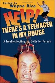 Front cover of Help! There's A Teenager In My House by Wayne Rice