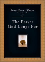 Cover of The prayer God longs for by James Emery White