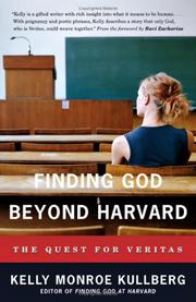 Front cover of Finding God Beyond Harvard by Kelly Monroe Kullberg