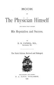 Front cover of Book on the physician himself and things that concern his reputation and success by D. W. Cathell