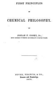 Front cover of First principles of chemical philosophy by Josiah P. Cooke