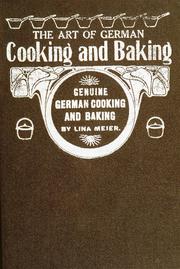 Front cover of The art of German cooking and baking by Lina Wachtelborn Meier