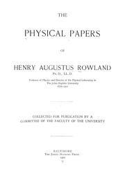 Cover of The physical papers of Henry Augustus Rowland, Johns Hopkins University, 1876-1901 by Rowland, Henry Augustus