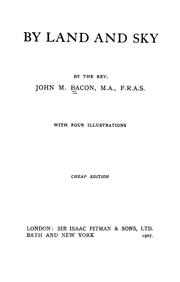 Cover of By land and sky by John Mackenzie Bacon