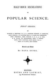 Front cover of Half-hour recreations in popular science by Dana Estes