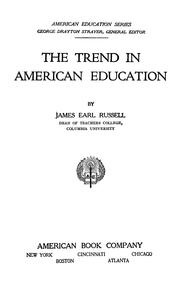 Cover of The trend in American education by James Earl Russell