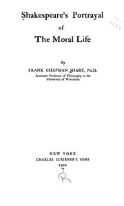 Front cover of Shakespeare's portrayal of the moral life by Frank Chapman Sharp