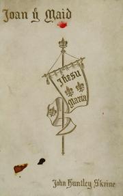 Front cover of Joan the maid, a dramatic romance by John Huntley Skrine