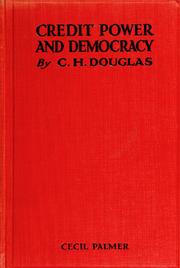 Front cover of Credit-power and democracy by C. H. Douglas