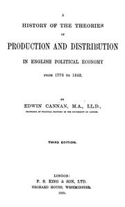 Front cover of A history of the theories of production and distribution in English political economy from 1776 to 1848 by Cannan, Edwin