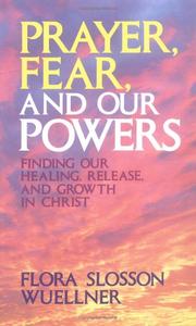 Front cover of Prayer, Fear, and Our Powers by Flora Slosson Wuellner