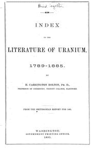 Cover of Index to the literature of Uranium, 1789-1885 .... by Henry Carrington Bolton