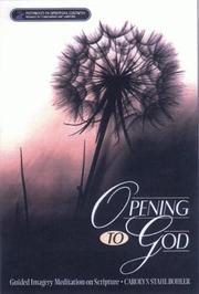 Front cover of Opening to God by Carolyn Stahl Bohler