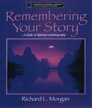 Front cover of Remembering your story by Richard Lyon Morgan