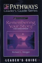 Front cover of Remembering Your Story by Richard L. Morgan