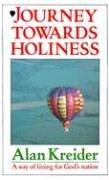 Front cover of Journey Towards Holiness by Alan Kreider
