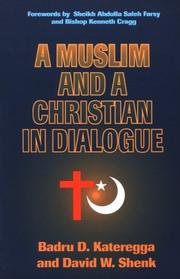 Cover of A Muslim and a Christian in dialogue by Badru D. Kateregga