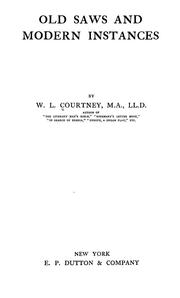 Front cover of Old saws and modern instances by W. L. Courtney