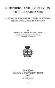 Front cover of Rhetoric and poetry in the renaissance by Donald Lemen Clark