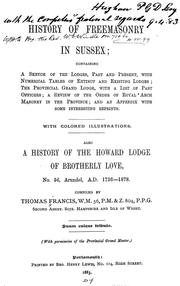 Front cover of History of Freemasonry in Sussex ..., also, A history of the Howard Lodge of Brotherly Love, No. 56, Arundel, a.d. 1736-1878 by Thomas Francis