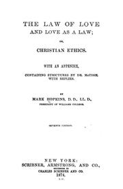 Cover of The law of love and love as a law; or Christian ethics by Hopkins, Mark