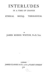 Front cover of Interludes in a time of change: Ethical social, theological by James Morris Whiton