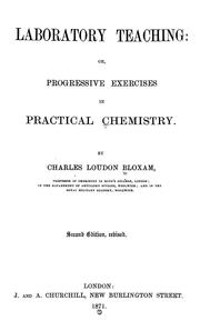 Front cover of Laboratory teaching, or, Progressive exercises in practical chemistry by Charles L. Bloxam