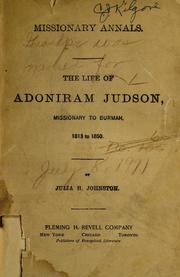 Cover of The life of Adoniram Judson by Julia H. Johnston