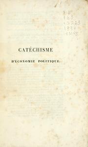 Front cover of Catéchisme d'économie politique, ou, Instruction familière by Jean Baptiste Say