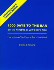Front cover of 1000 days to the bar, but the practice of law begins now by Dennis J. Tonsing