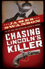 Cover of Chasing Lincoln's killer by James L. Swanson
