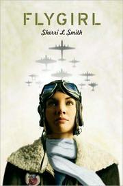 Cover of Flygirl by Sherri L. Smith