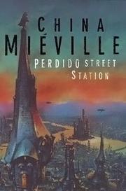 Cover of Perdido Street Station by China Miéville