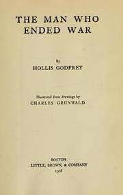 Cover of The man who ended war by Hollis Godfrey