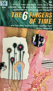 Front cover of The 6 fingers of time by R. A. Lafferty