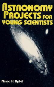 Cover of Astronomy projects for young scientists by Necia H. Apfel