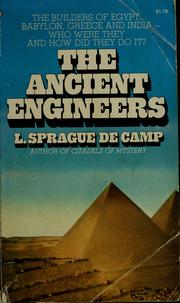 Cover of The ancient engineers by L. Sprague De Camp