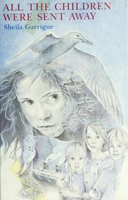 Front cover of All the children were sent away by Sheila Garrigue