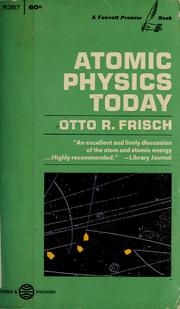 Front cover of Atomic physics today by Otto Robert Frisch